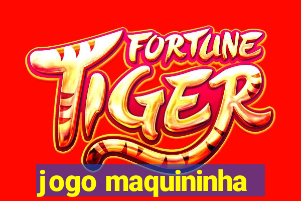 jogo maquininha
